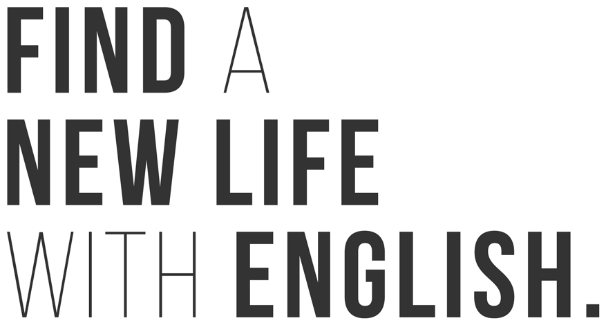 FIND A NEW LIFE WITH ENGLISH